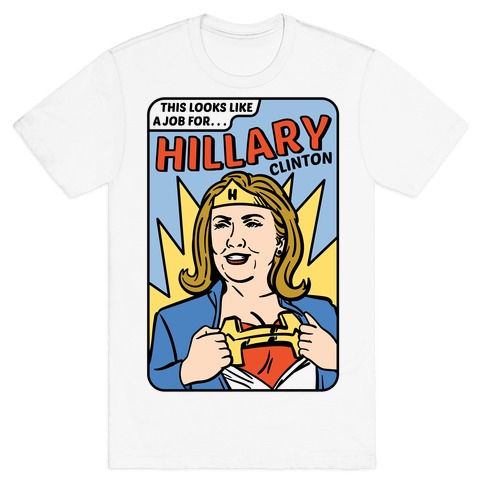 Super Hero Hillary Clinton T-Shirt
