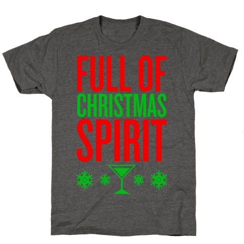 Full Of Christmas Spirit T-Shirt