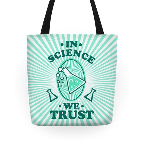 In Science We Trust Tote
