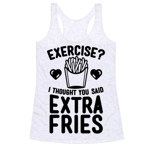 Exercise I thought you said EXTRA FRIES Unisex Tank Top 