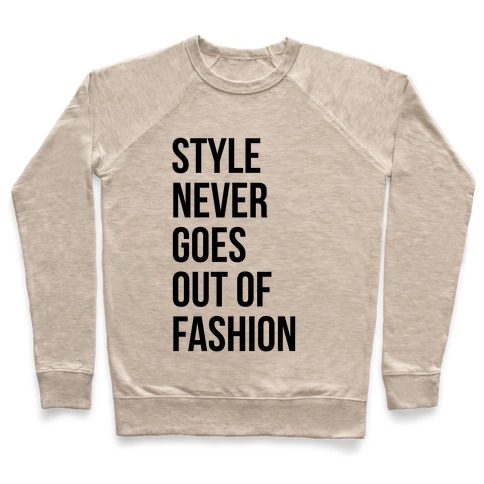 Style Never Goes Out Of Fashion Pullover
