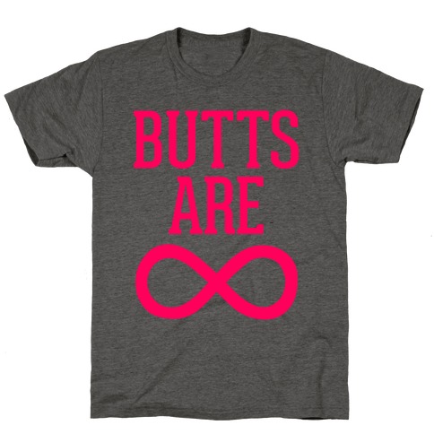 Butts Are Forever T-Shirt