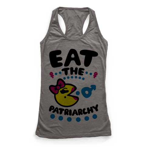 Eat The Patriarchy - Racerback Tank Tops - HUMAN