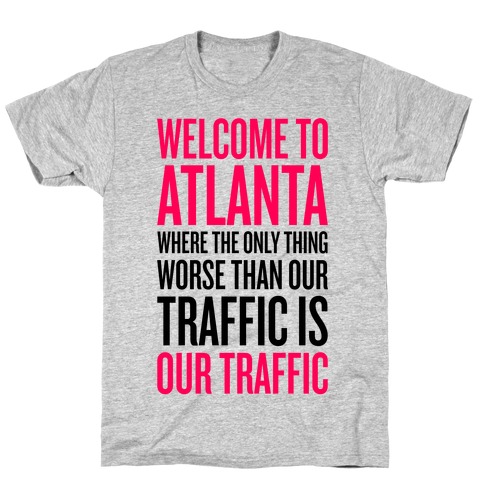 Atlanta Traffic T-Shirts | LookHUMAN