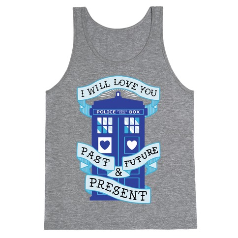 Doctor Who Love Past Future Present Tank Top