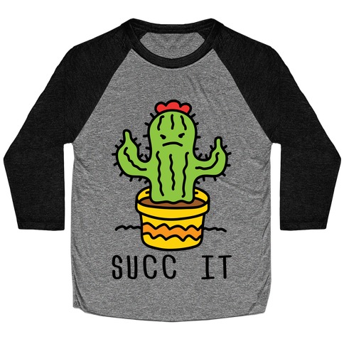 Succ It Cactus Baseball Tee