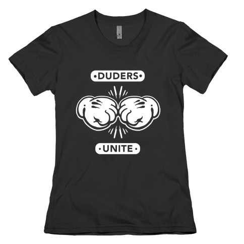 Duders Unite Womens T-Shirt