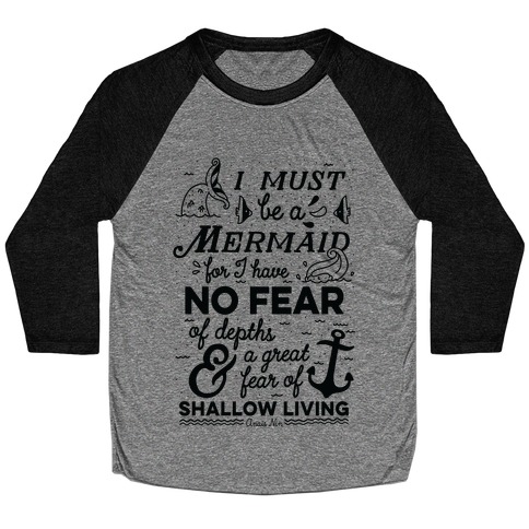 I Must Be A Mermaid Inspirational Quote Baseball Tee