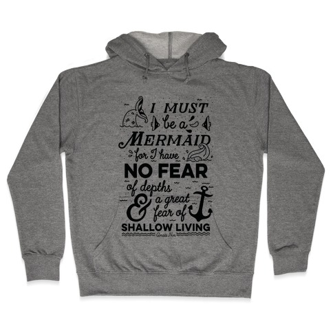 I Must Be A Mermaid Inspirational Quote Hooded Sweatshirt