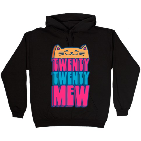 Twenty Twenty Mew 2022 Cat Parody Hooded Sweatshirt
