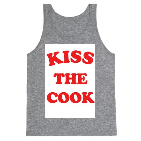 Kiss the Cook Tank Top