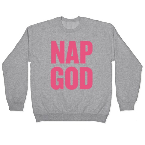 Nap God Pullover