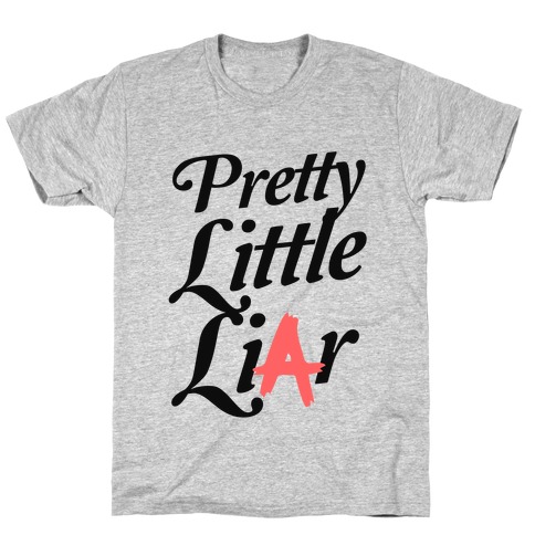 Pretty Little Liar T-Shirt