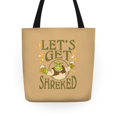 Let's Get Shreked Tote