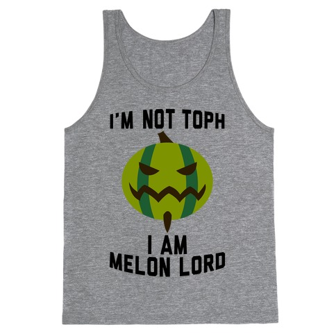 I Am Melon Lord Tank Top