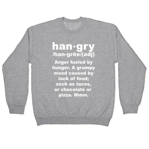 Hangry Definition Pullover