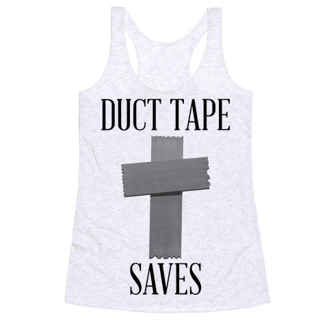 Duct Tape Saves Racerback Tank Top