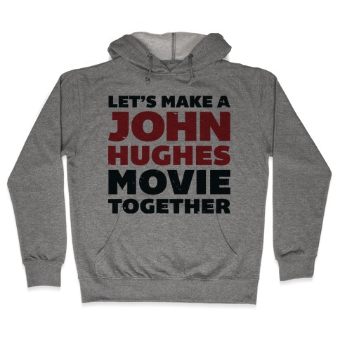 John Hughes Movie Hooded Sweatshirt