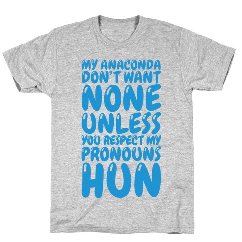 Respect My Pronouns Hun T-Shirt
