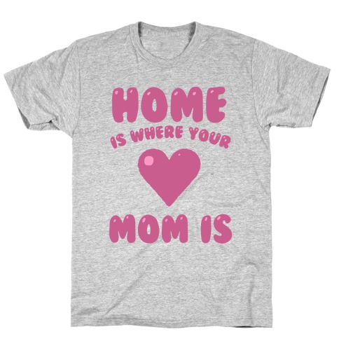 my other shirt is at your mom's house