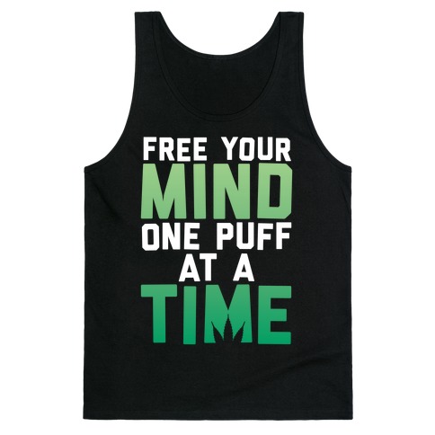 Free Your Mind, One Puff At A Time Tank Top