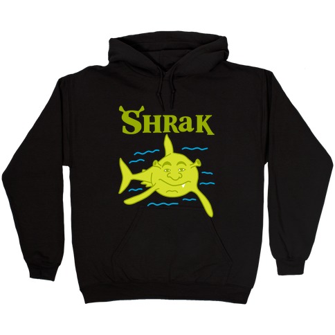 Shrak Shrek The Shark Hooded Sweatshirt