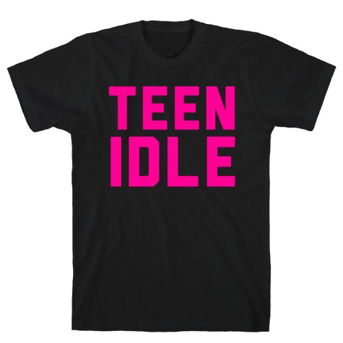 Teen Idle T-Shirt