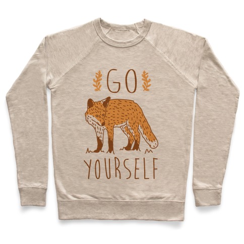Go Fox Yourself Pullover