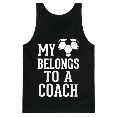 My Heart Belongs To A Soccer Coach (Dark Tank) Tank Top