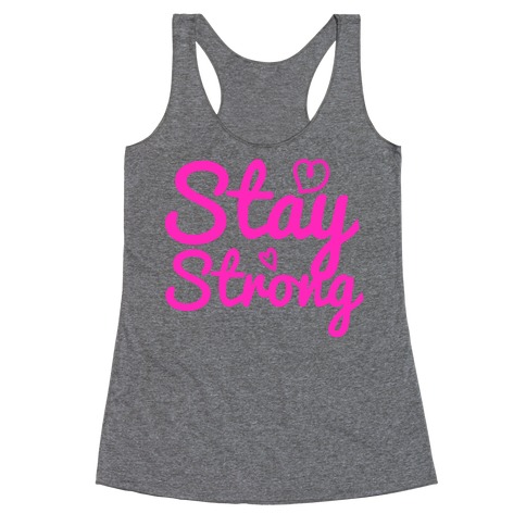 Stay Strong Racerback Tank Top