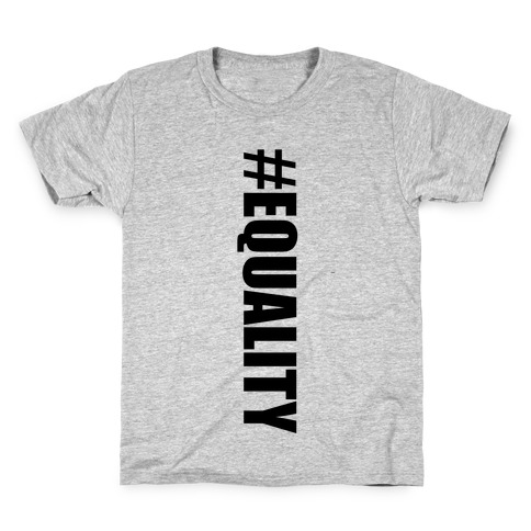 #EQUALITY Kids T-Shirt