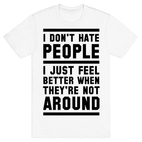 i hate people tee shirt