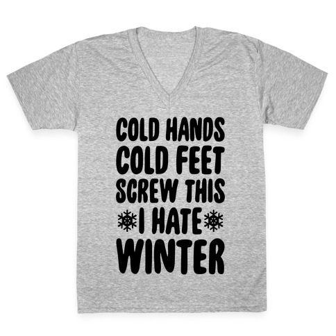 Cold Hands, Cold Feet, Screw This V-Neck Tee Shirt