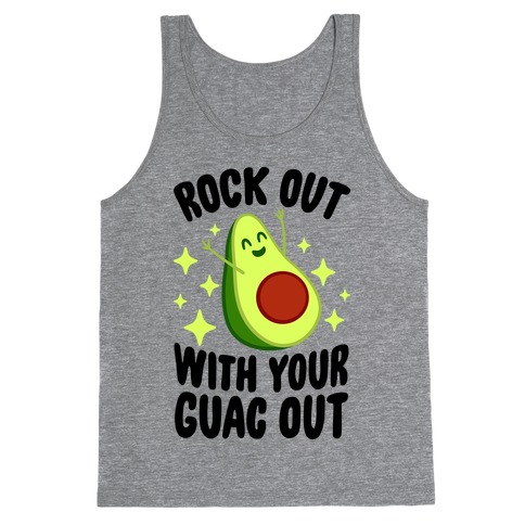Rock Out With Your Guac Out Tank Top
