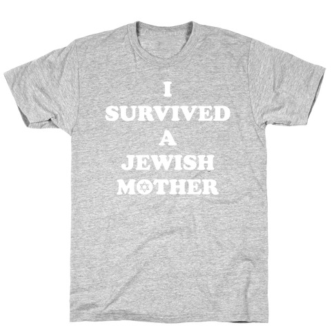 I Survived A Jewish Mother T-Shirt