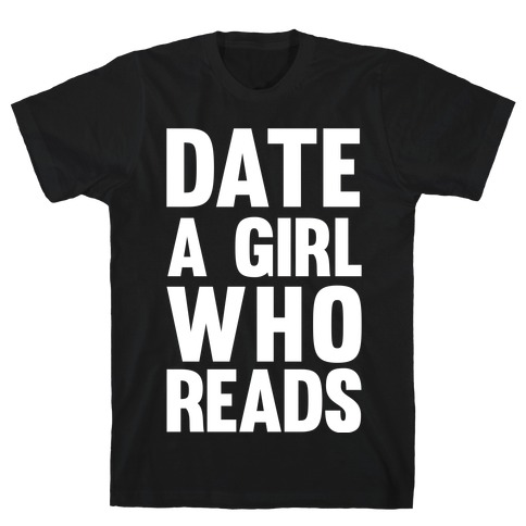 Date A Girl Who Reads T-Shirt