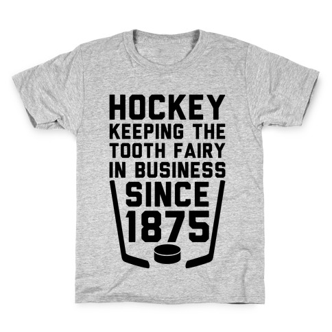 Hockey: Keeping The Tooth Fairy In Business Kids T-Shirt