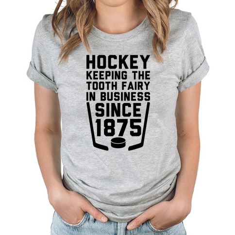 https://images.lookhuman.com/render/standard/6407798876760508/3600-athletic_gray-lifestyle_female_2021-t-hockey-keeping-the-tooth-fairy-in-business.jpg