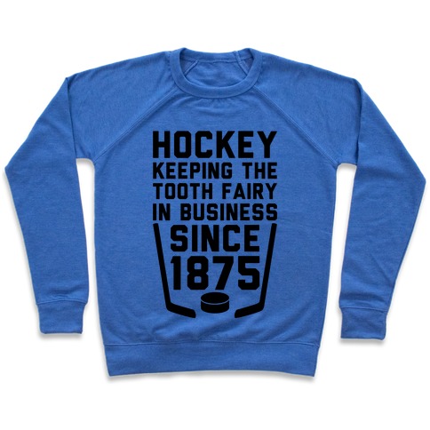 Hockey: Keeping The Tooth Fairy In Business Pullover