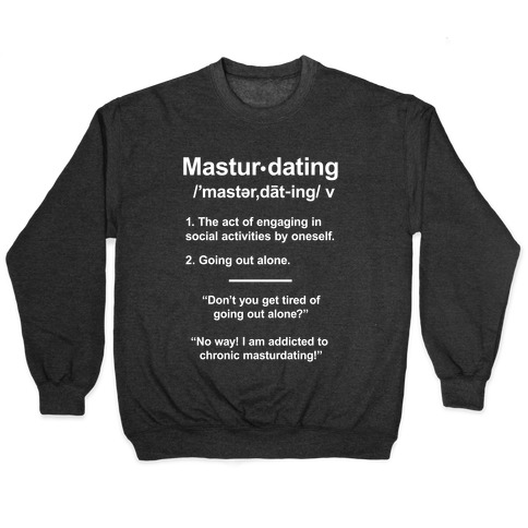 Masturdating Definition Pullover