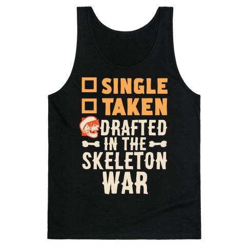Single Taken Drafted in The Skeleton War Tank Top