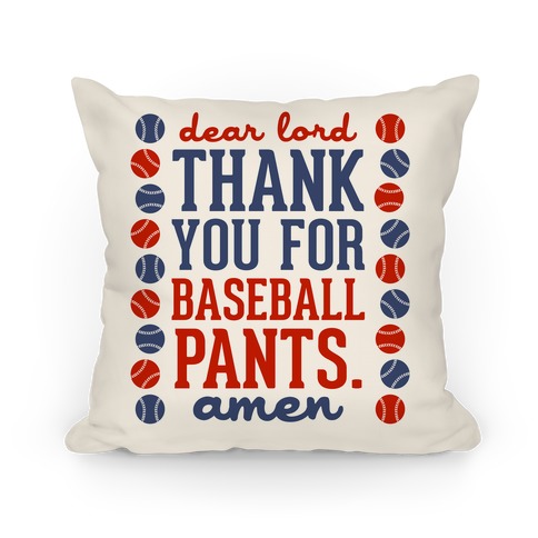 Dear Lord, Thank You for Baseball Pants Pillow