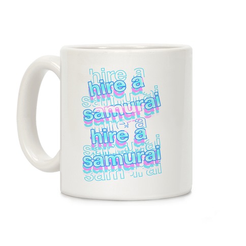 Hire A Samurai Coffee Mug