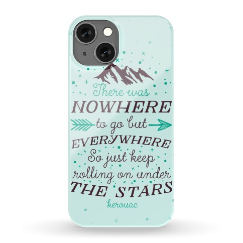 Just Keep Rolling On Under The Stars (Kerouac) Phone Case