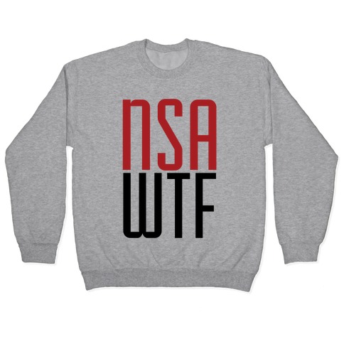 NSA WTF Pullover