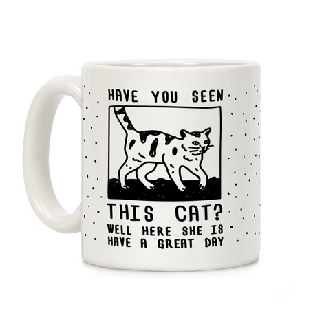 Have You Seen This Cat Coffee Mug