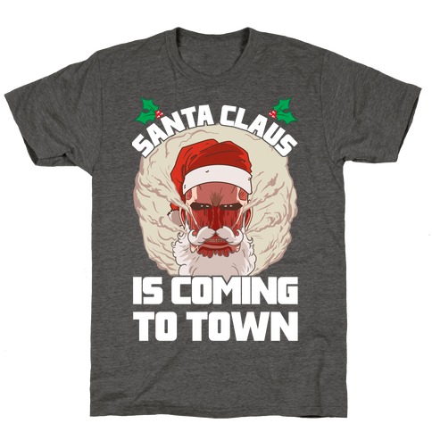 Titan Santa Claus Is Coming To Town T-Shirt