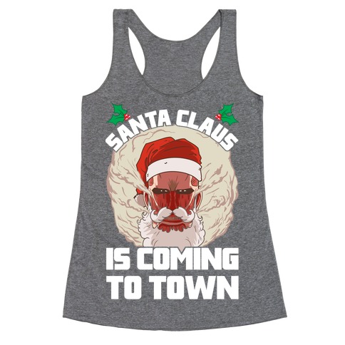 Titan Santa Claus Is Coming To Town Racerback Tank Top