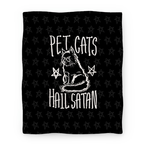 Pet Cats. Hail Satan Blanket