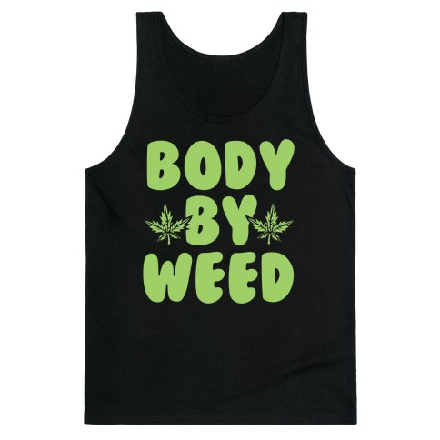 Body By Weed Tank Top